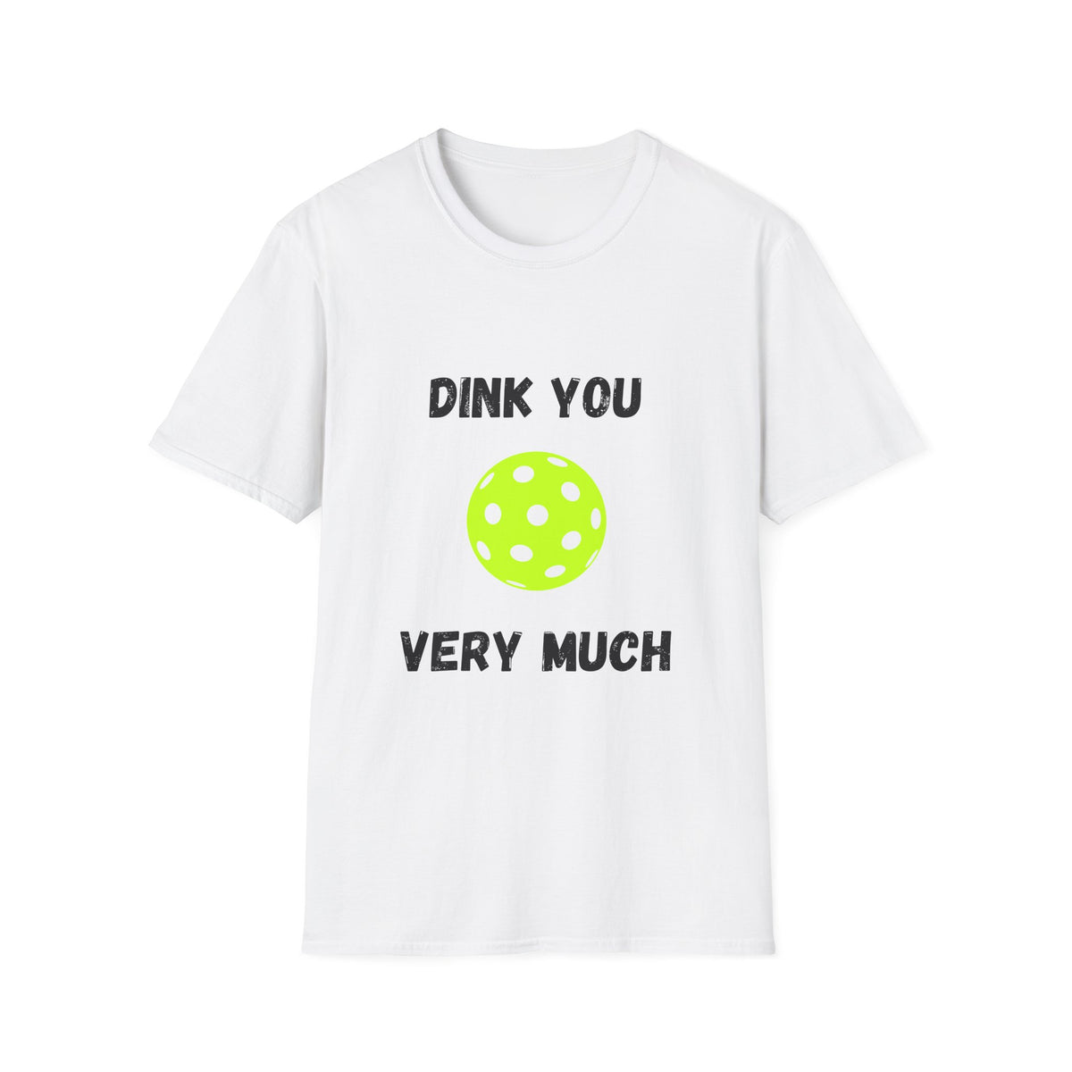 Dink You Very Much- Pickleball T-Shirt