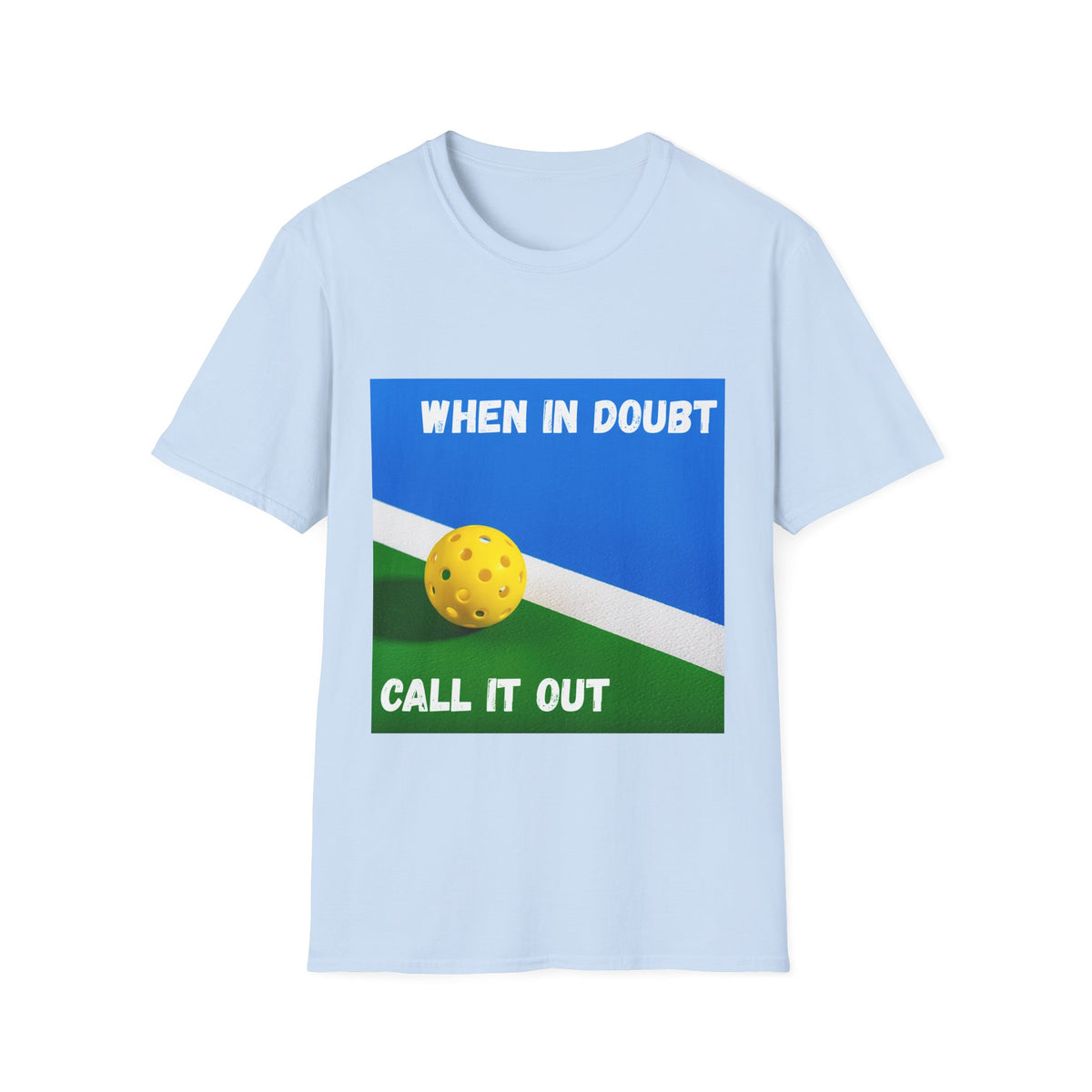 When in Doubt, Call it Out- Pickleball