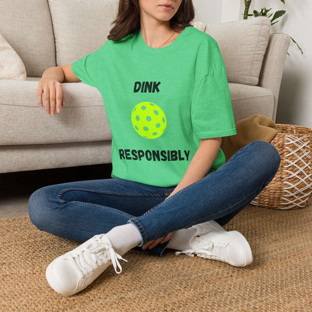 Dink Responsibly- Pickleball
