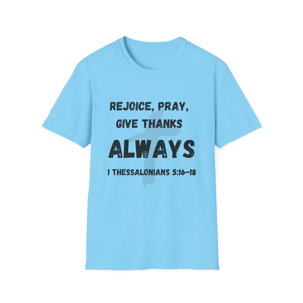 Rejoice, Pray, Give Thanks- Always
