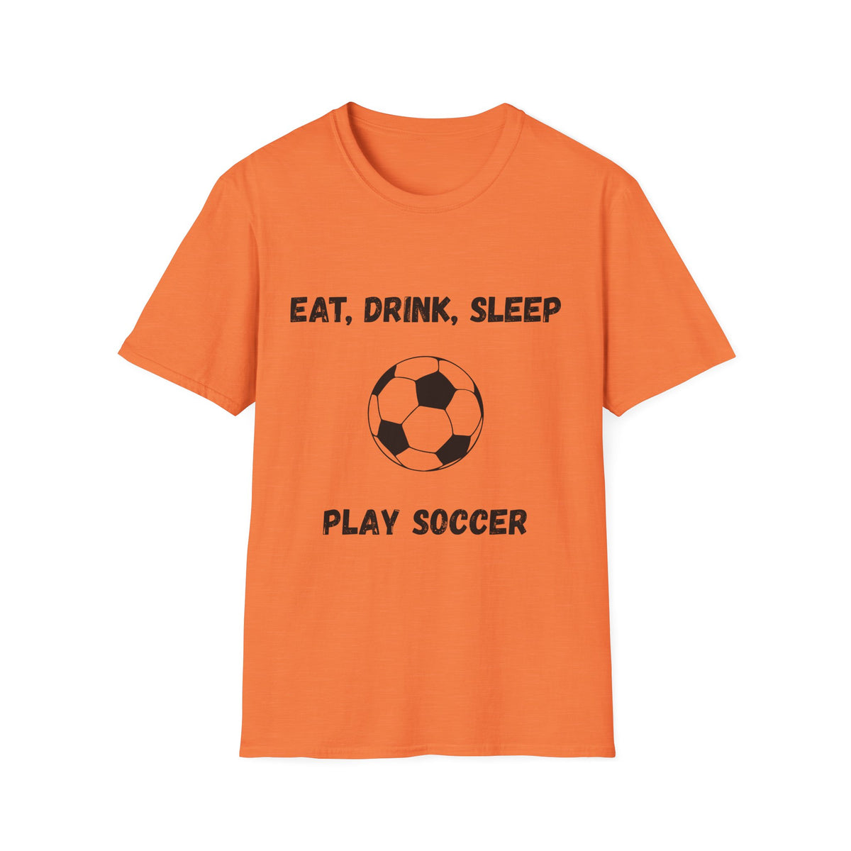 Eat, Drink, Sleep Play Soccer T-Shirt