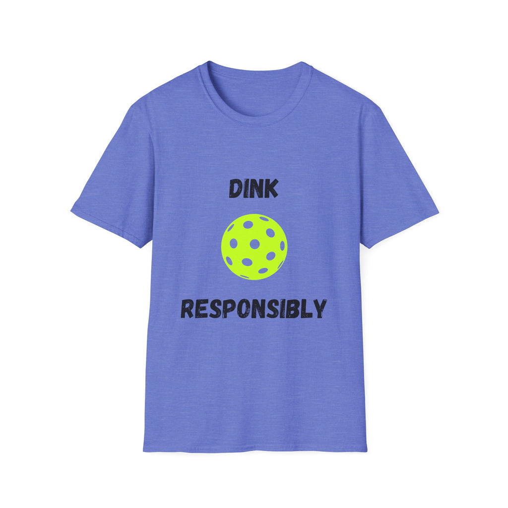 Dink Responsibly- Pickleball