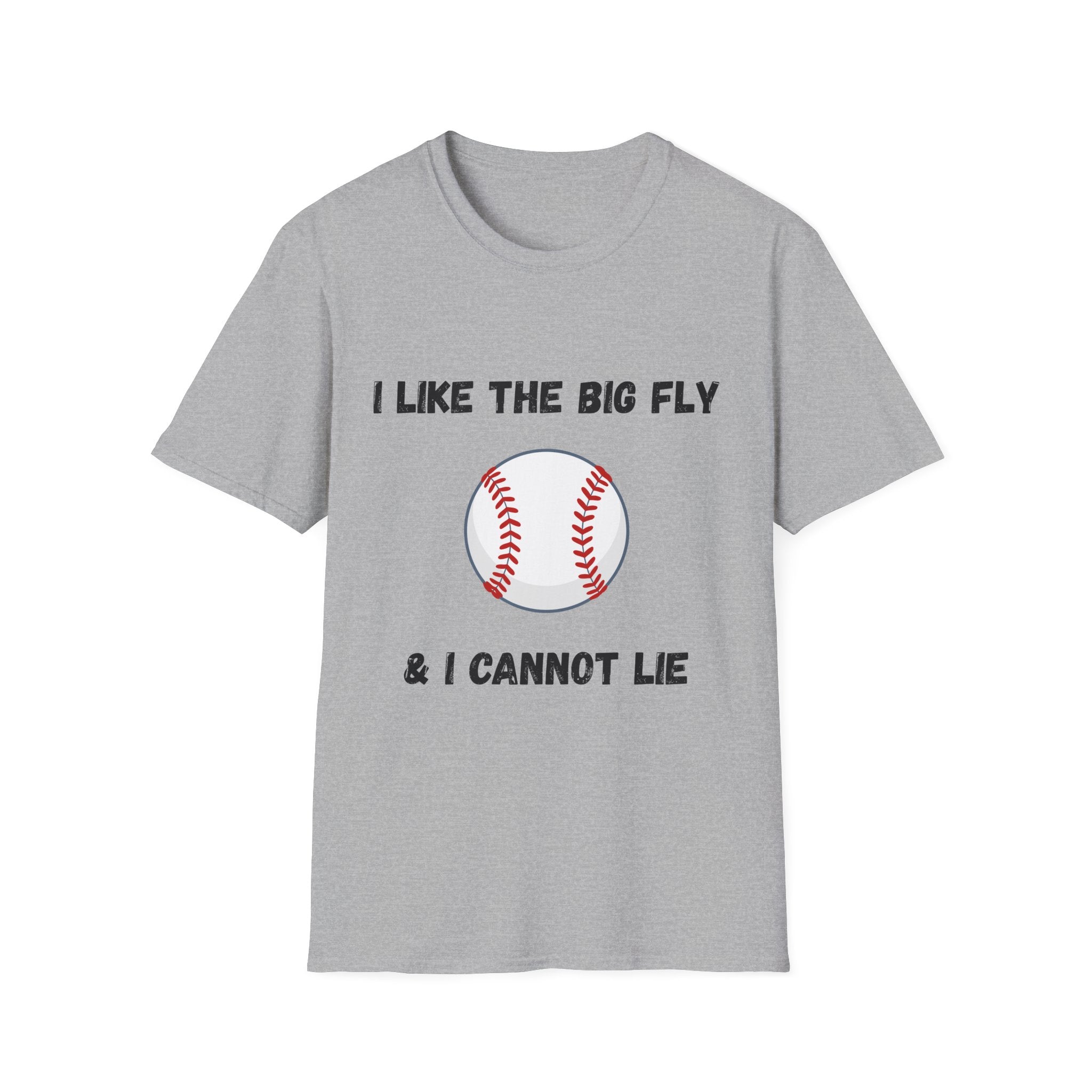 I Like the Big Fly & I Cannot Lie- Baseball