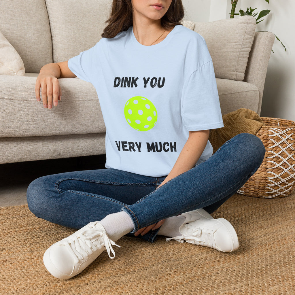 Dink You Very Much- Pickleball T-Shirt