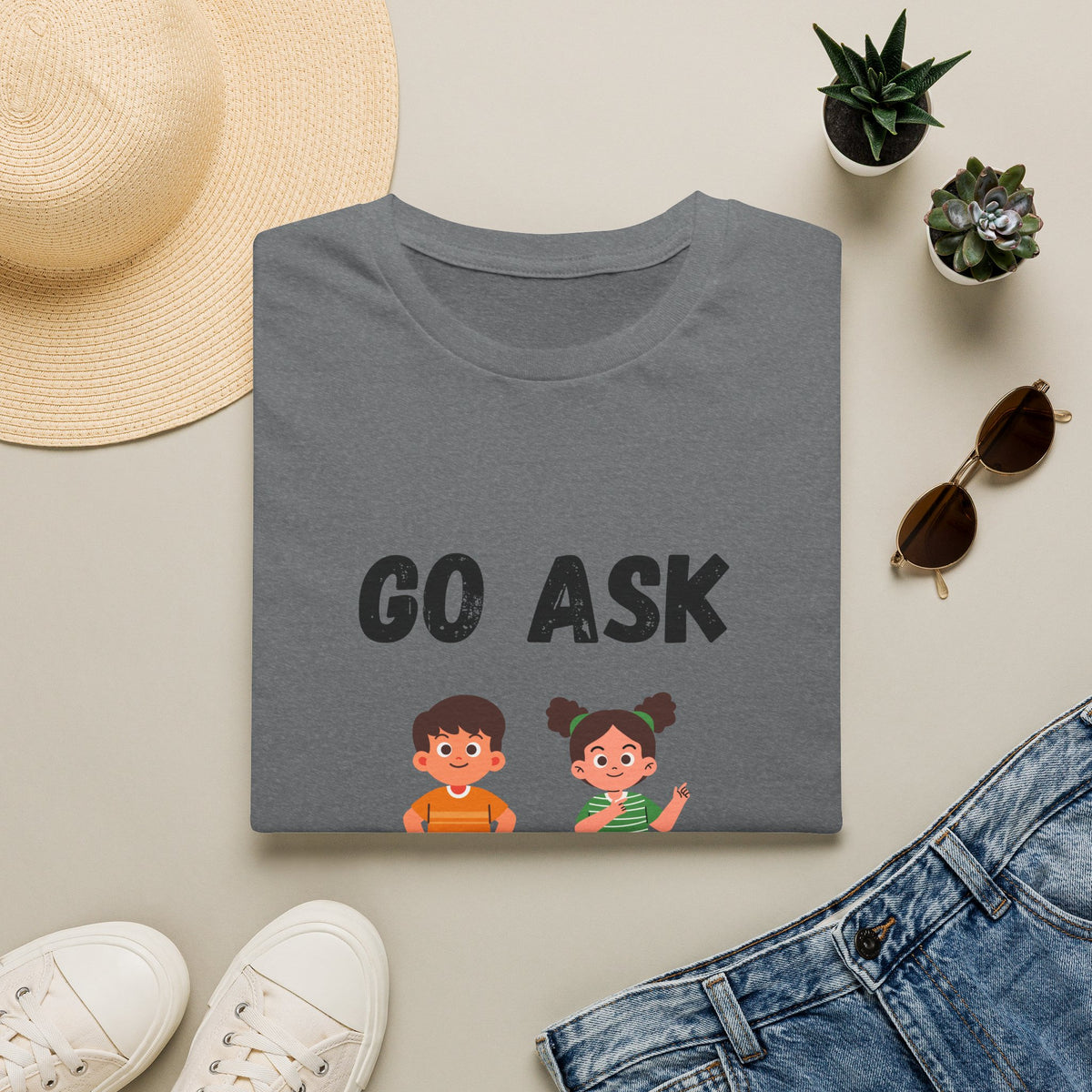 Go Ask Your Dad T-Shirt