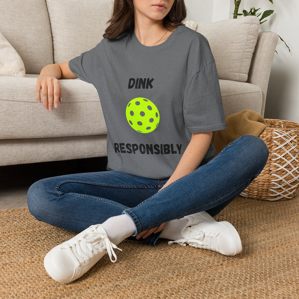 Dink Responsibly- Pickleball