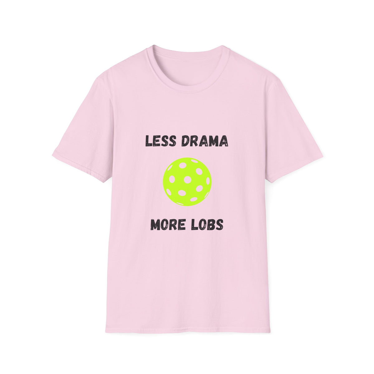Less Drama, More Lobs- Pickleball