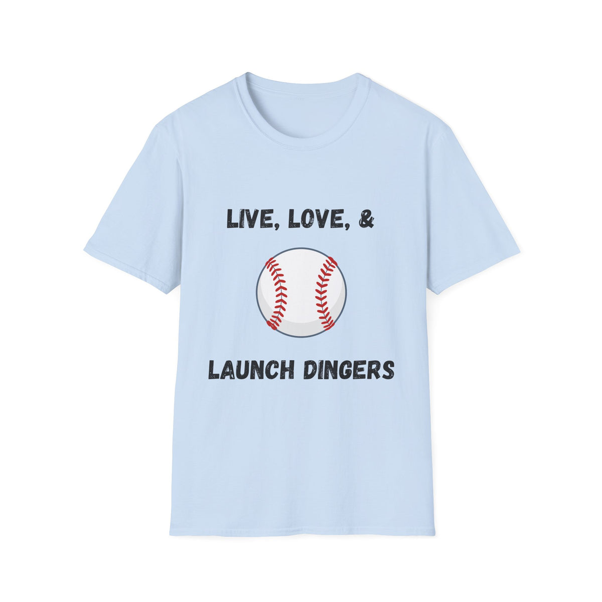 Live, Love, & Launch Dingers- Baseball