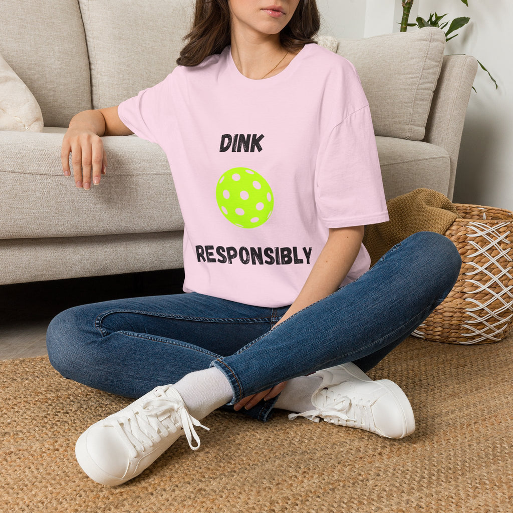 Dink Responsibly- Pickleball