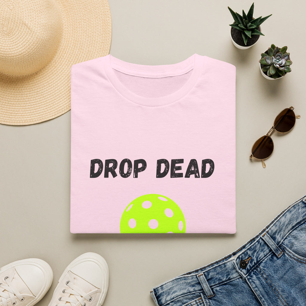 Drop Dead Dinker- Pickleball