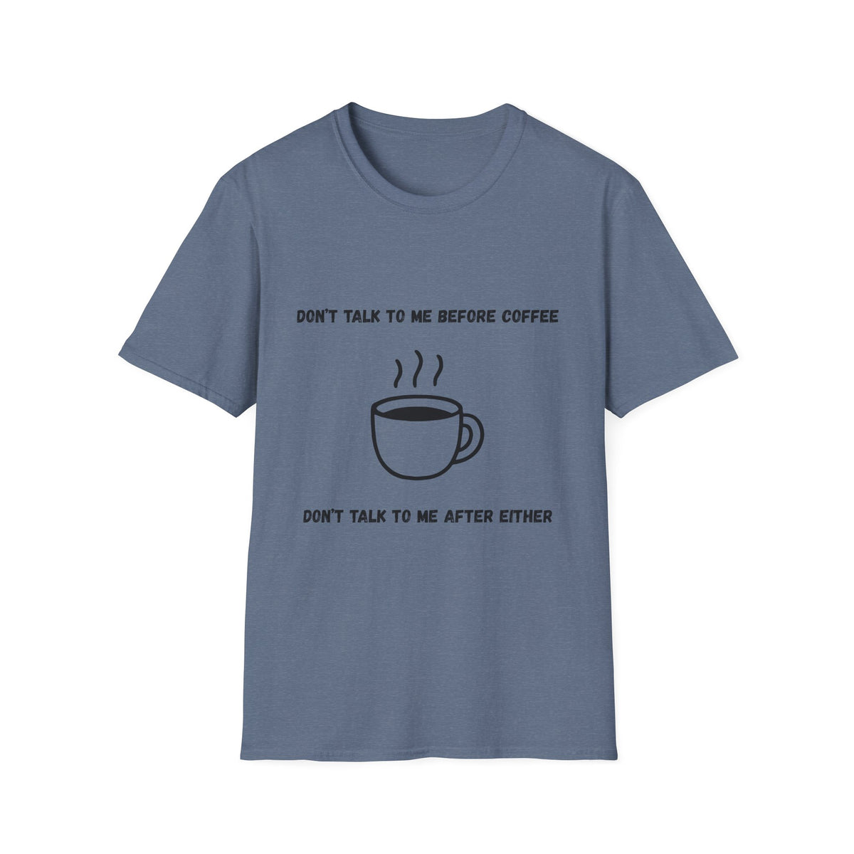 Don't Talk to Me Before Coffee T-Shirt