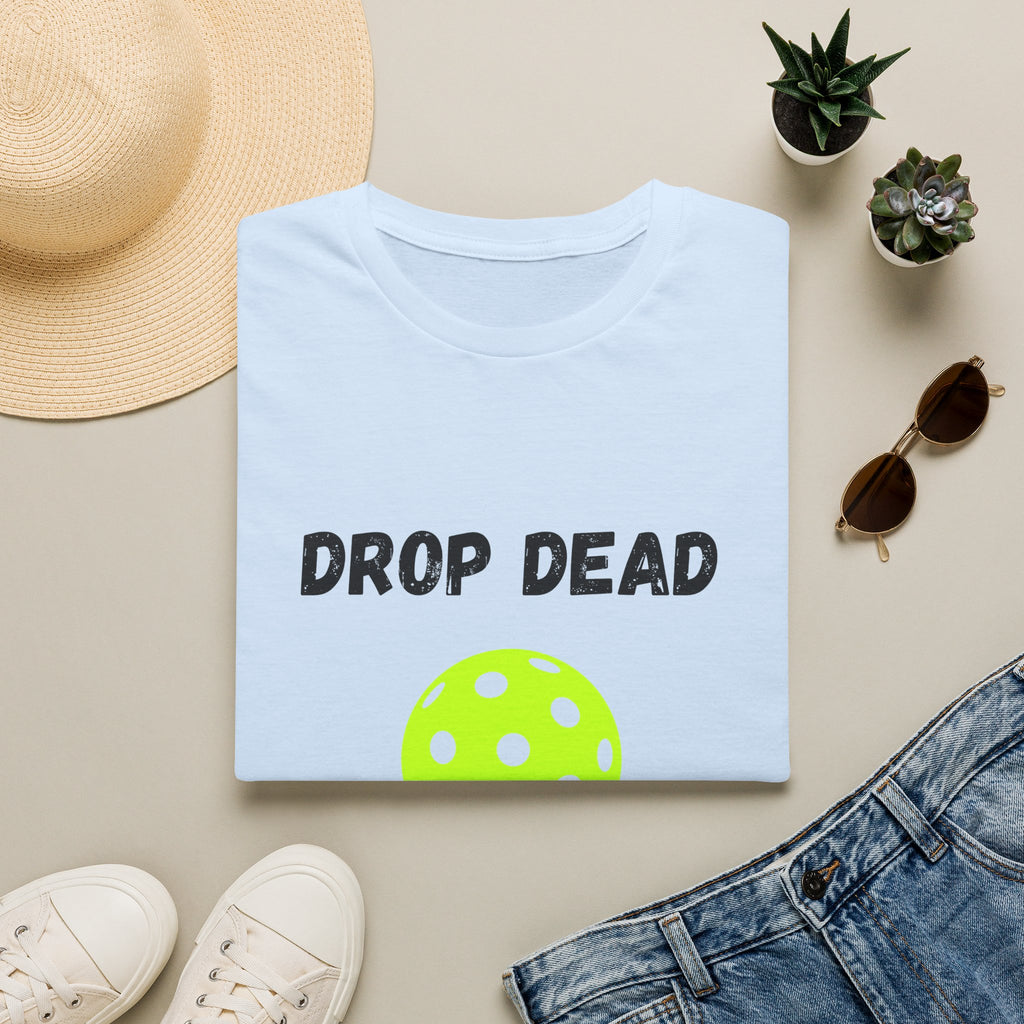 Drop Dead Dinker- Pickleball