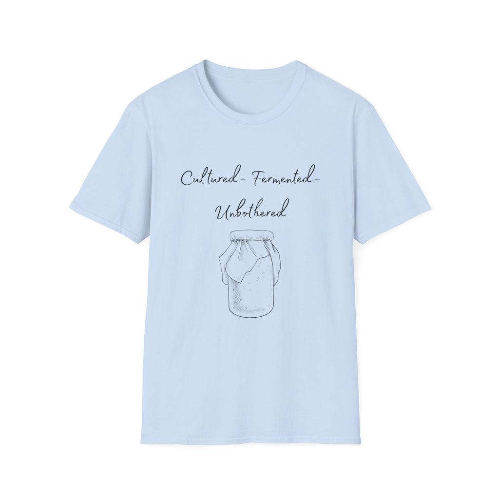 Cultured, Fermented, Unbothered- Sourdough