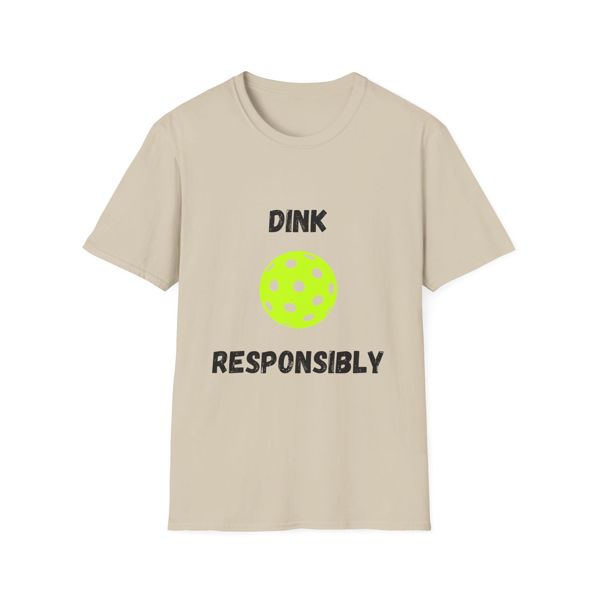 Dink Responsibly- Pickleball