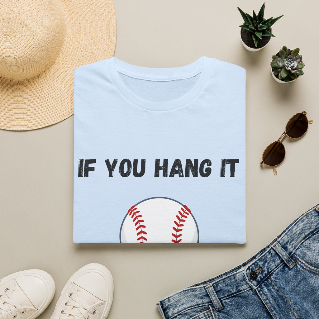 If You Hang It, We'll Bang It- Baseball