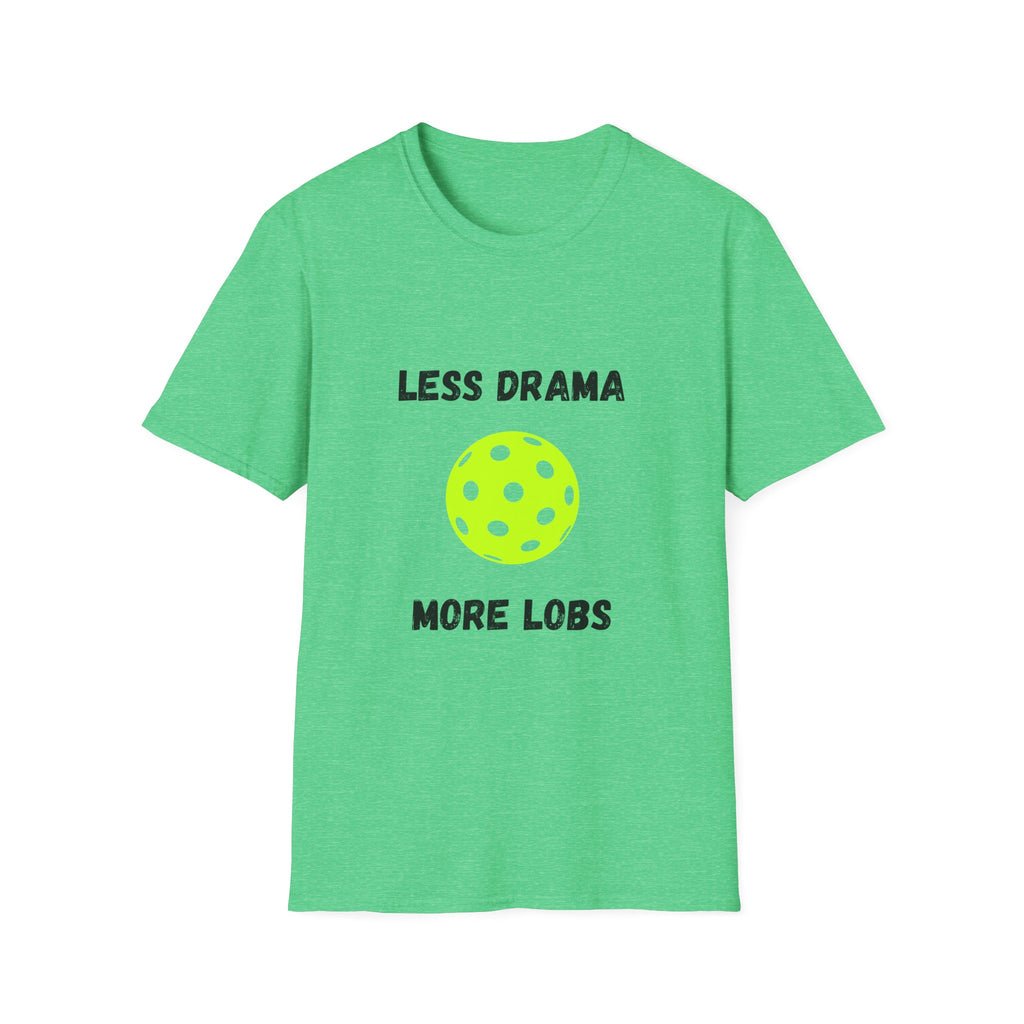 Less Drama, More Lobs- Pickleball