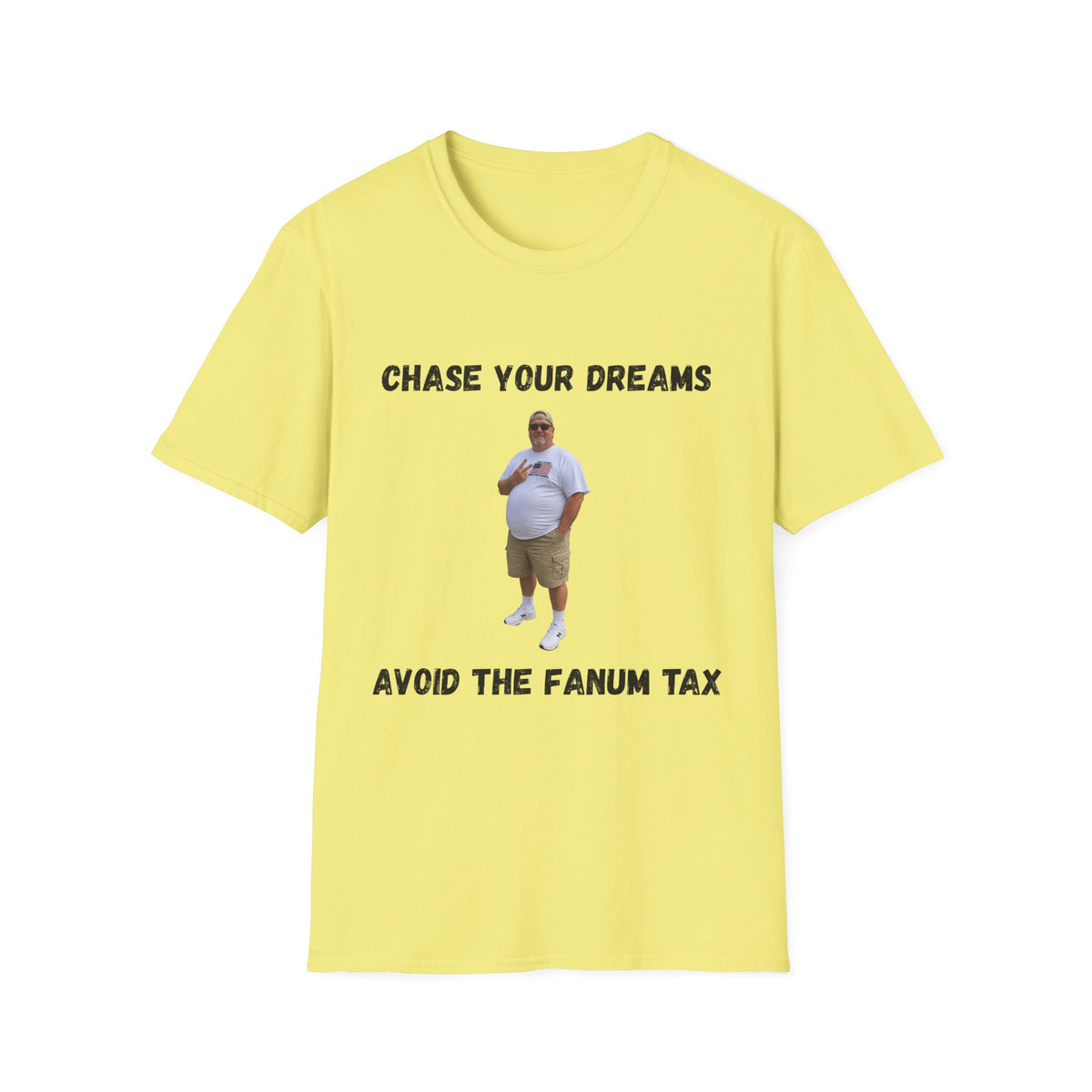 Chase Your Dreams, Avoid the Fanum Tax T-Shirt