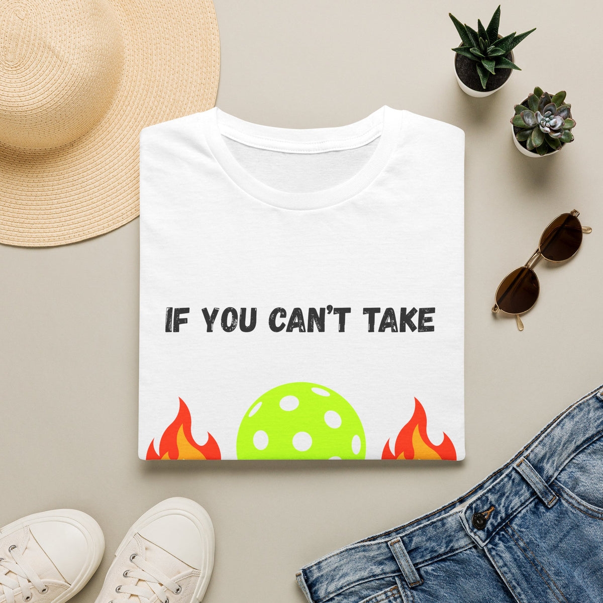 If You Can't Take the Heat, Get Out the Kitchen Pickleball T-Shirt