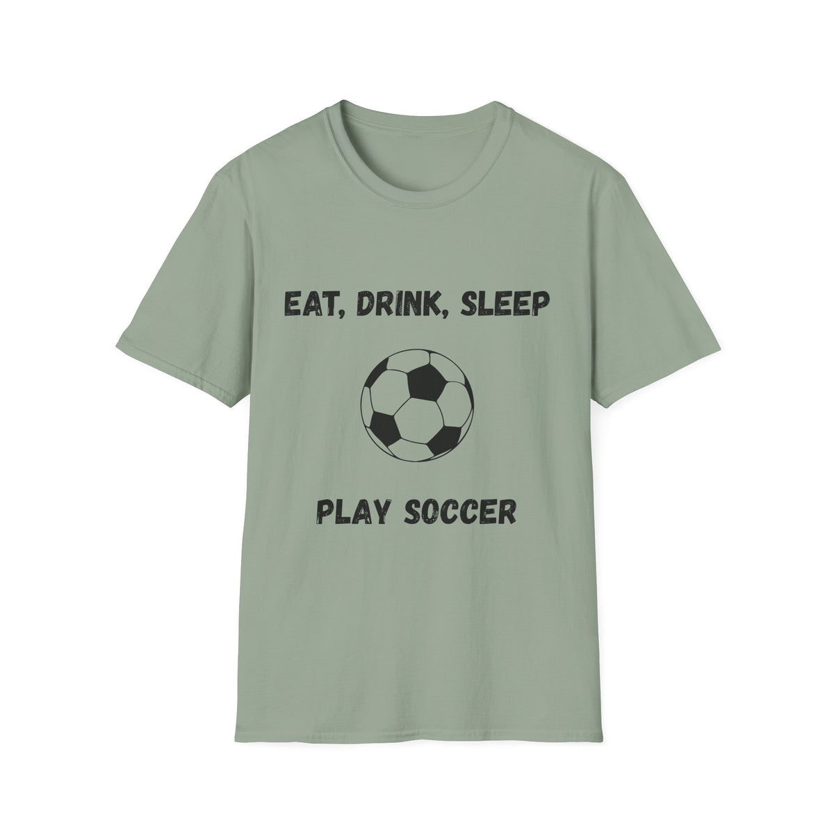 Eat, Drink, Sleep Play Soccer T-Shirt
