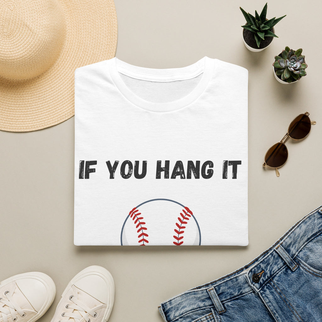 If You Hang It, We'll Bang It- Baseball