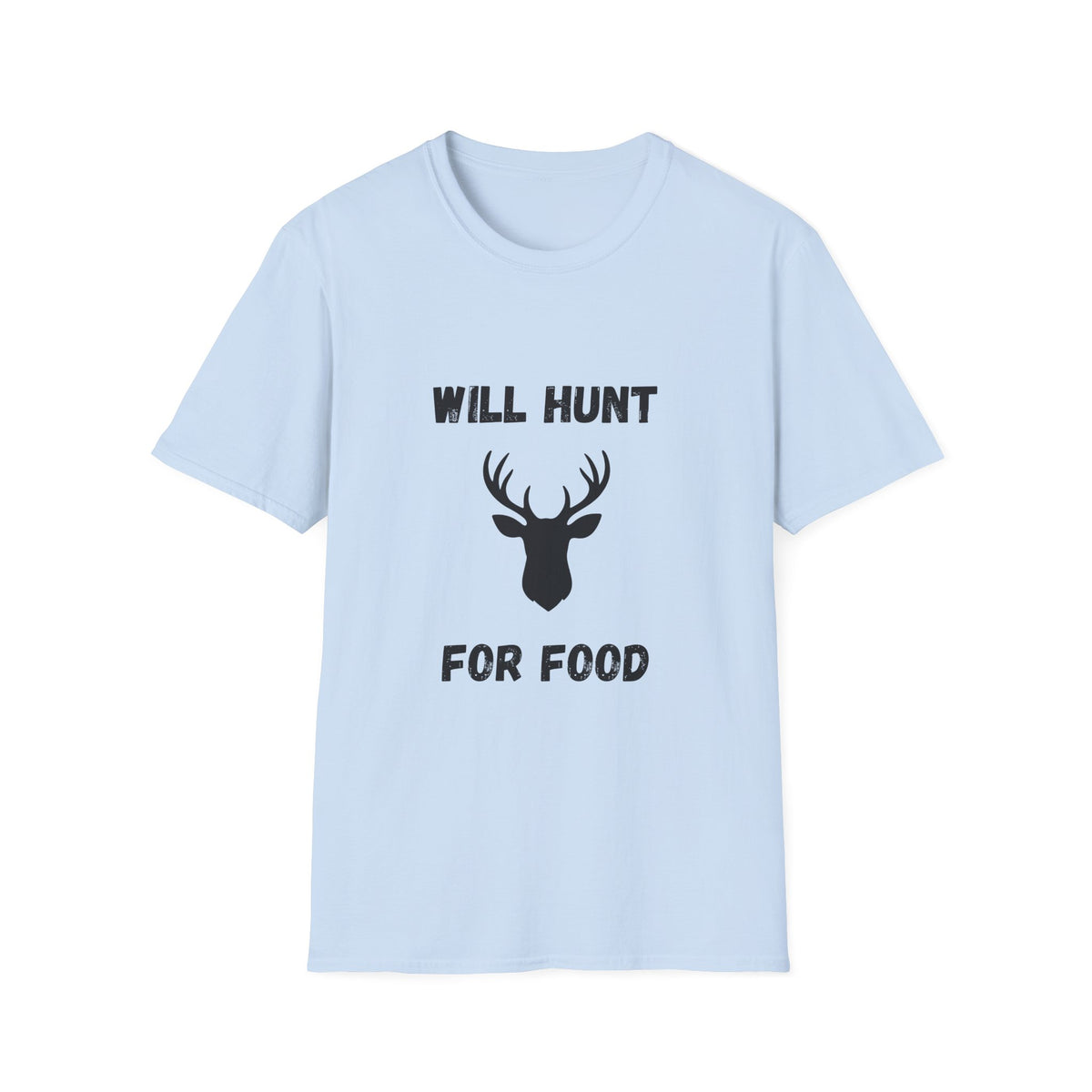 Will Hunt for Food T-Shirt