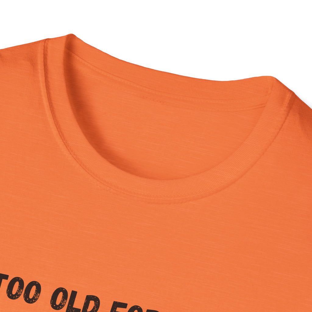Too Old for Rizz, Too Young for Medicare T-Shirt