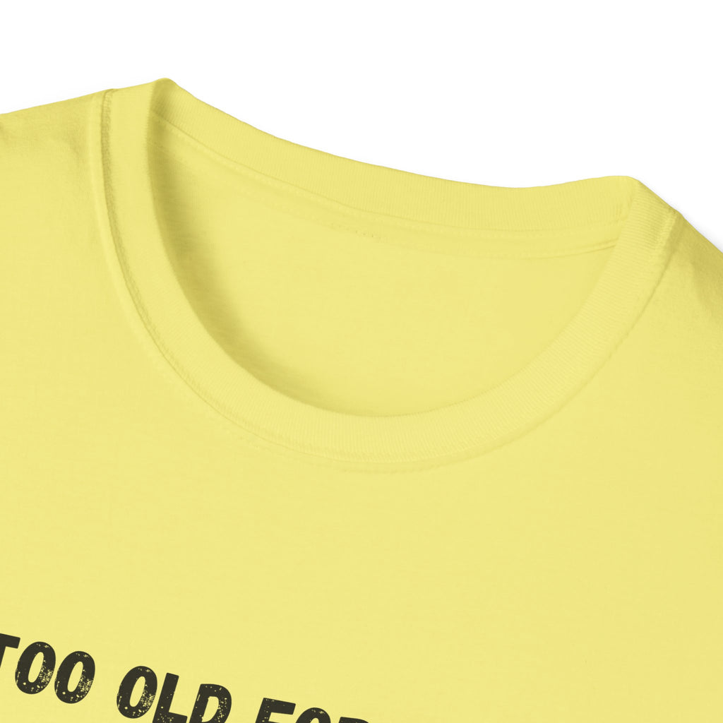 Too Old for Rizz, Too Young for Medicare T-Shirt