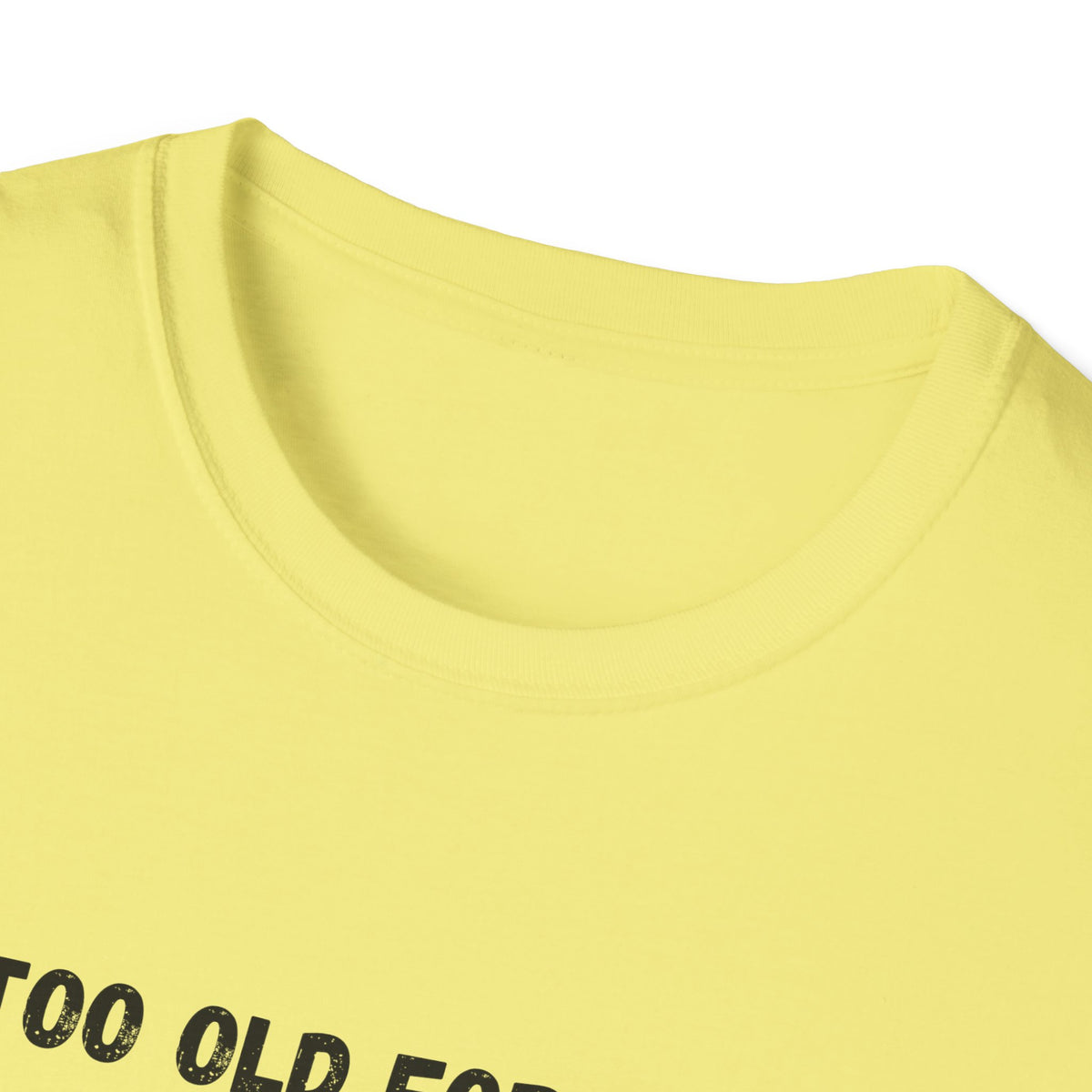 Too Old for Rizz, Too Young for Medicare T-Shirt