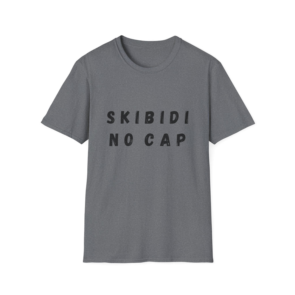 Skibidi, No Cap T-Shirt