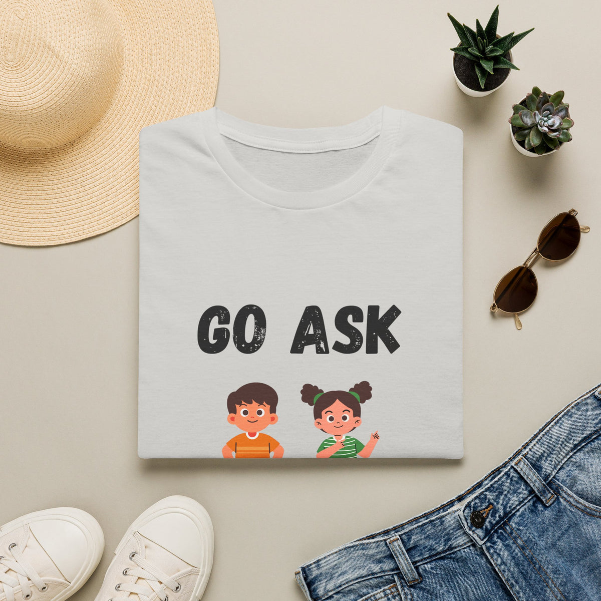 Go Ask Your Dad T-Shirt