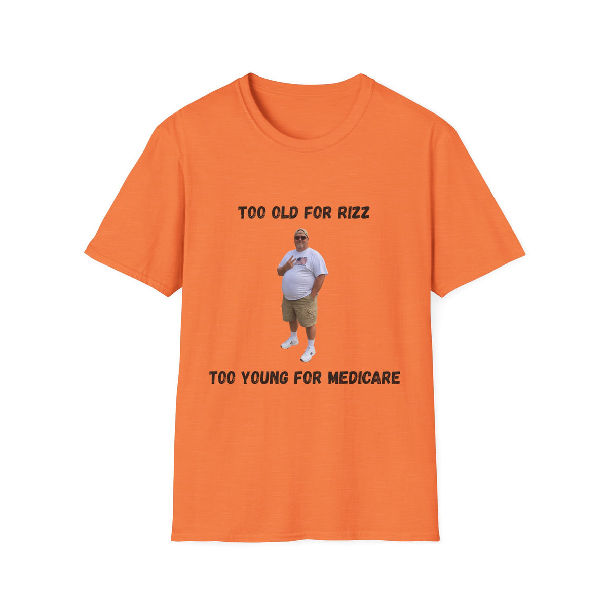 Too Old for Rizz, Too Young for Medicare T-Shirt