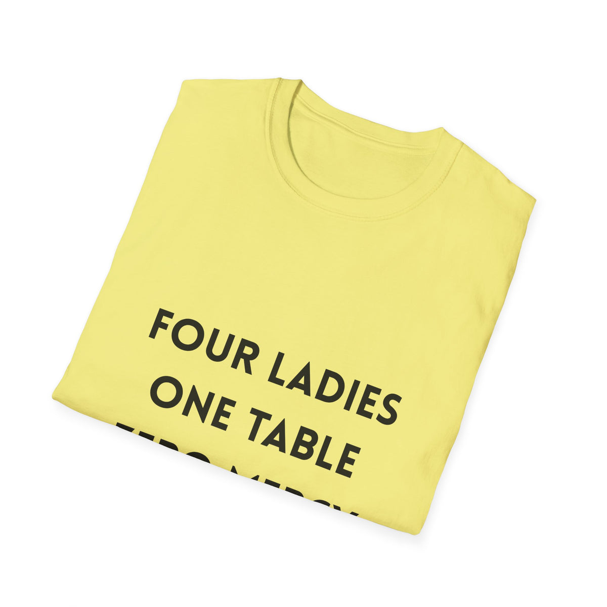 Four Ladies, One Table, Zero Mercy- Mahjong T-Shirt