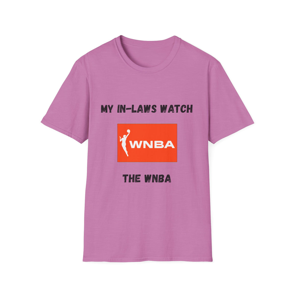 My In-Laws Watch WNBA T-Shirt
