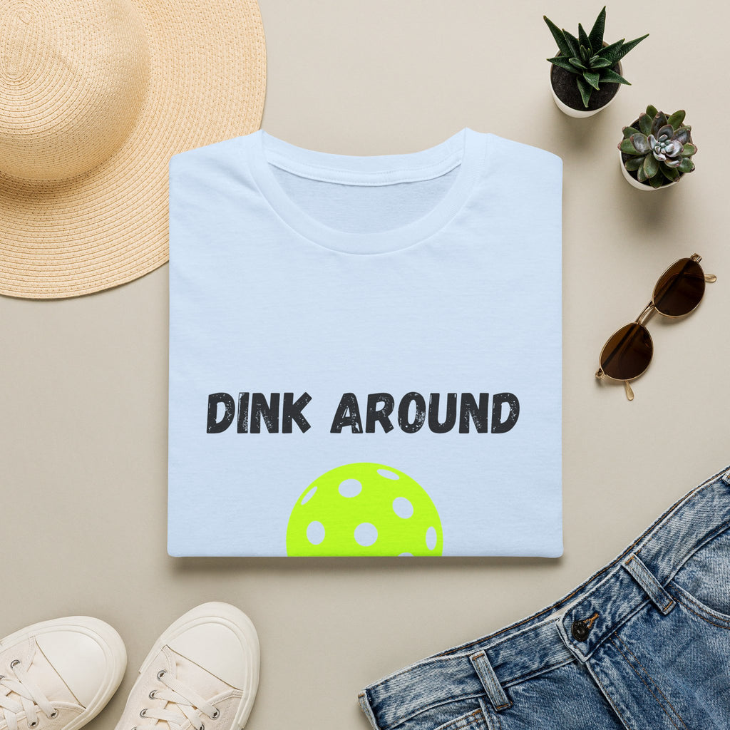 Dink Around & Find Out- Pickleball