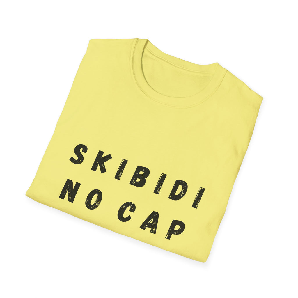 Skibidi, No Cap T-Shirt