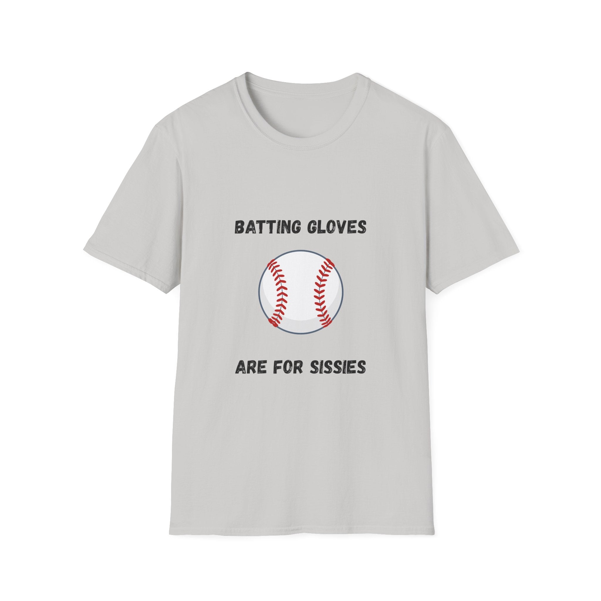 Batting Gloves Are For Sissies
