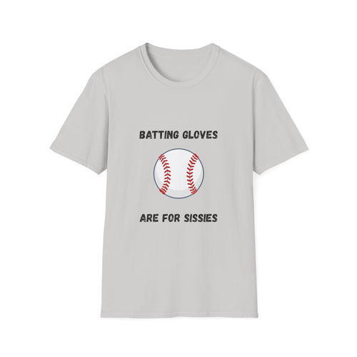 Batting Gloves Are For Sissies