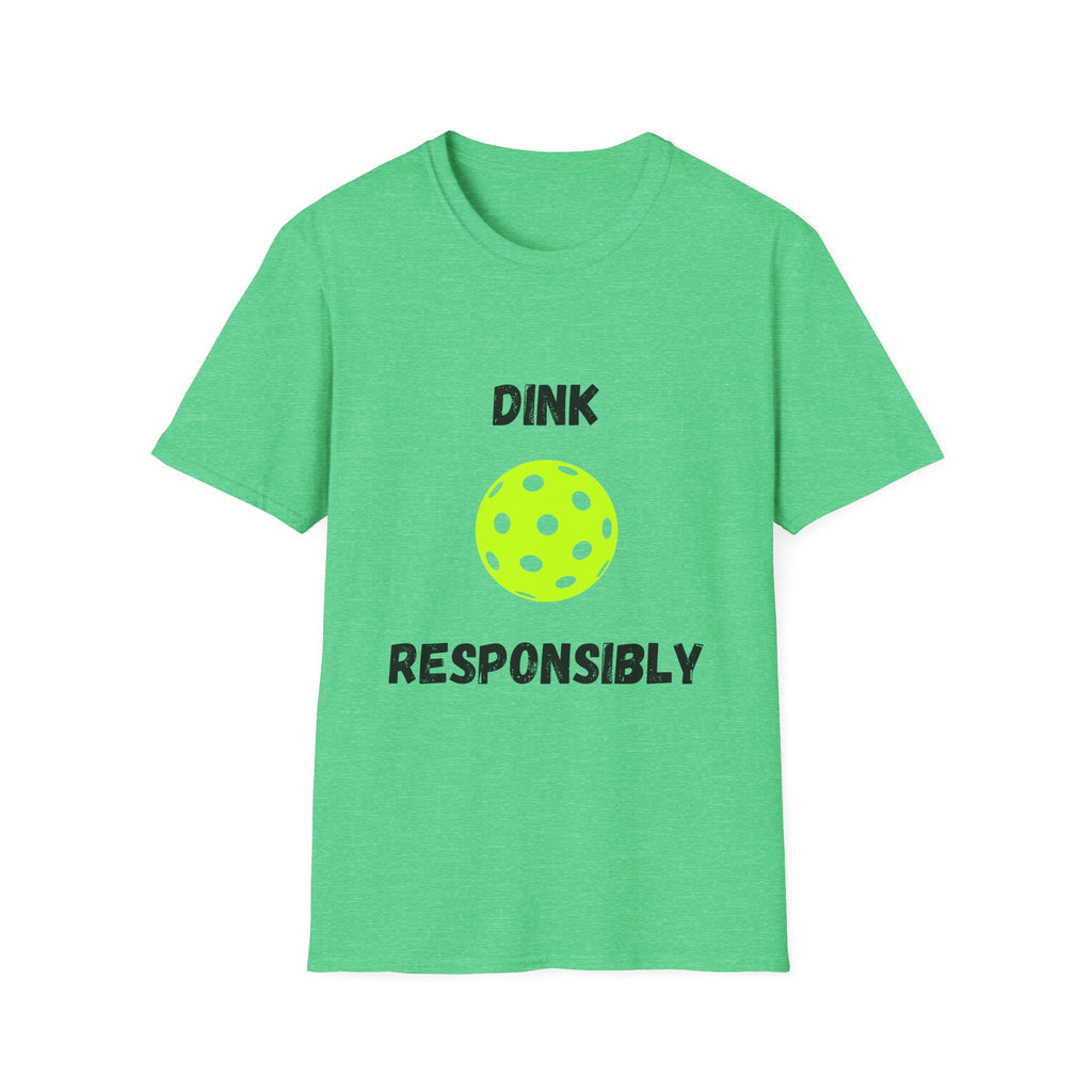 Dink Responsibly- Pickleball