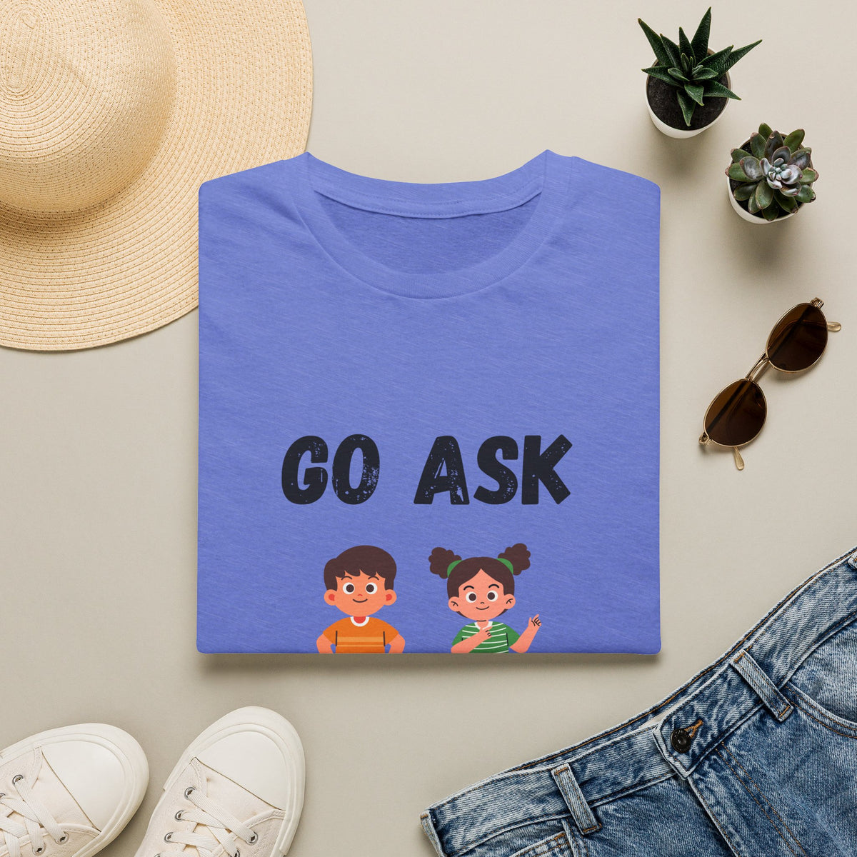 Go Ask Your Dad T-Shirt