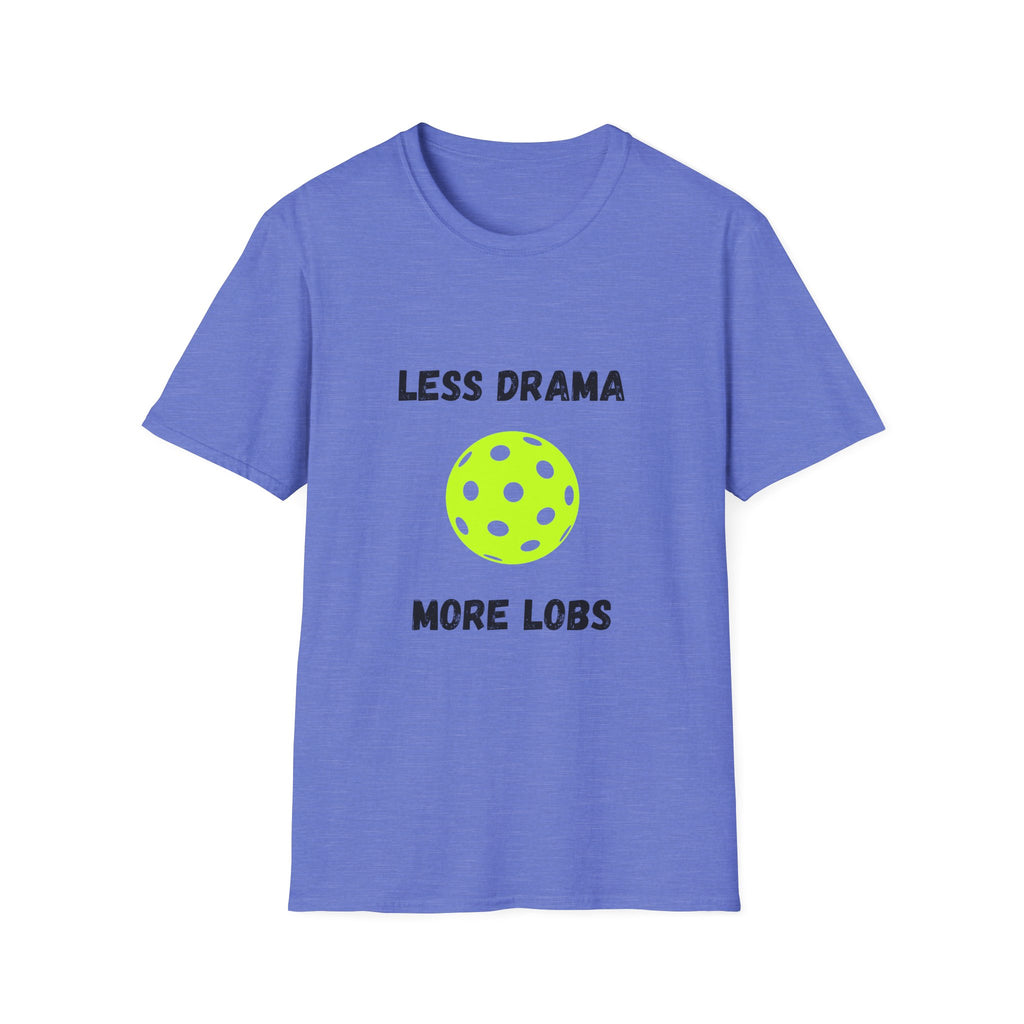 Less Drama, More Lobs- Pickleball