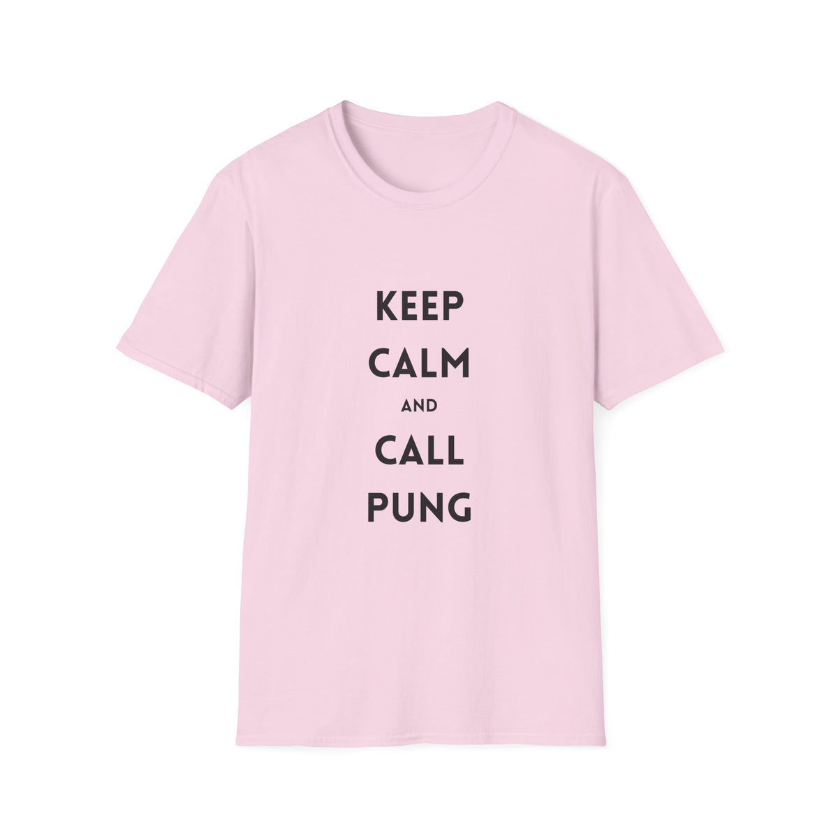 Keep Calm & Call Pung T-Shirt