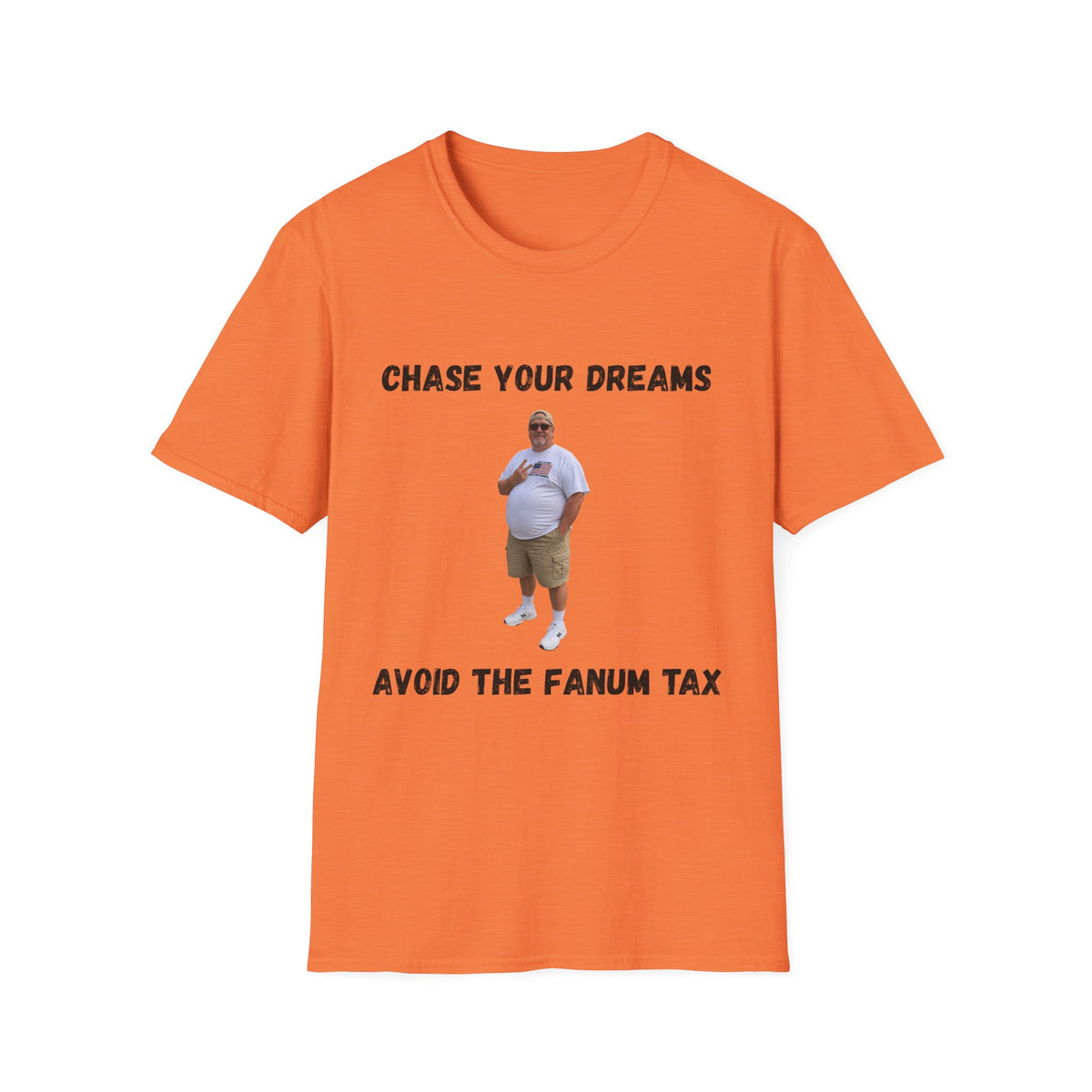 Chase Your Dreams, Avoid the Fanum Tax T-Shirt