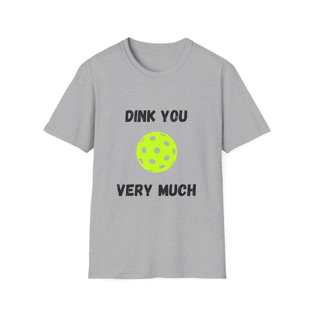 Dink You Very Much- Pickleball T-Shirt