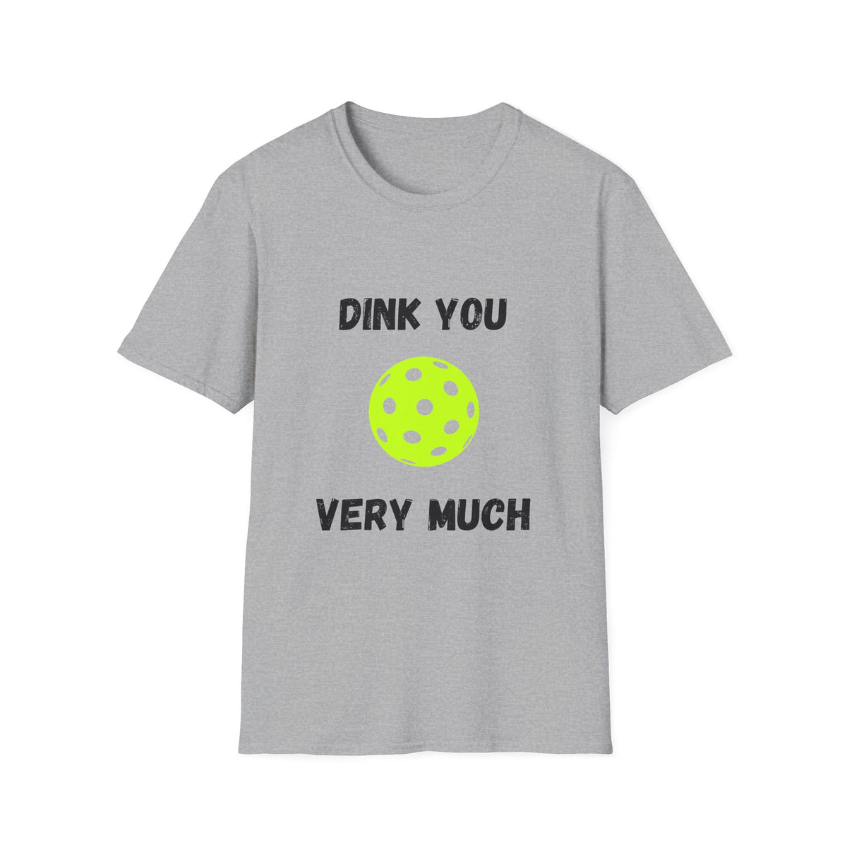 Dink You Very Much- Pickleball T-Shirt