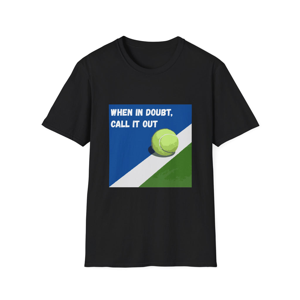 When in Doubt, Call it Out- Tennis