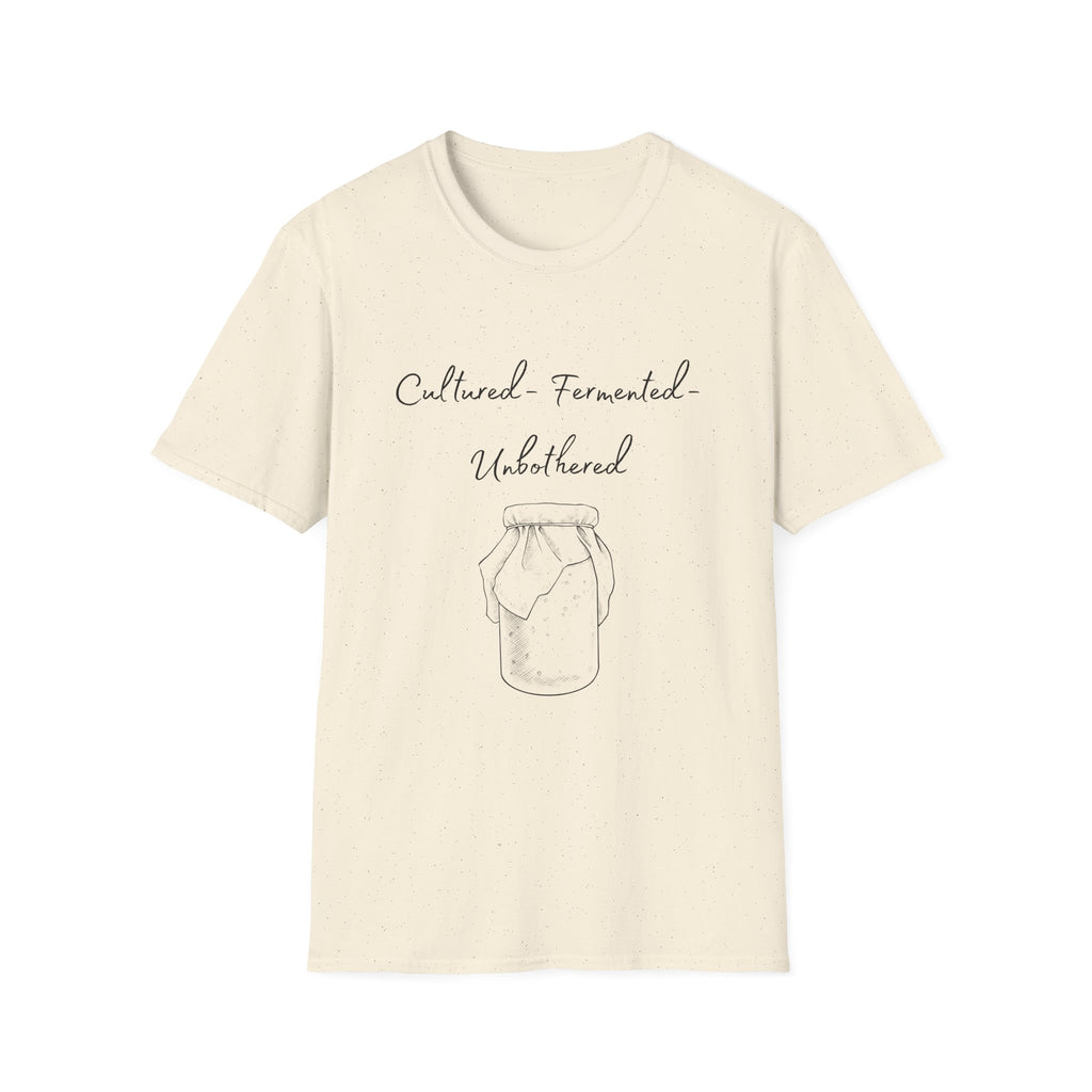 Cultured, Fermented, Unbothered- Sourdough