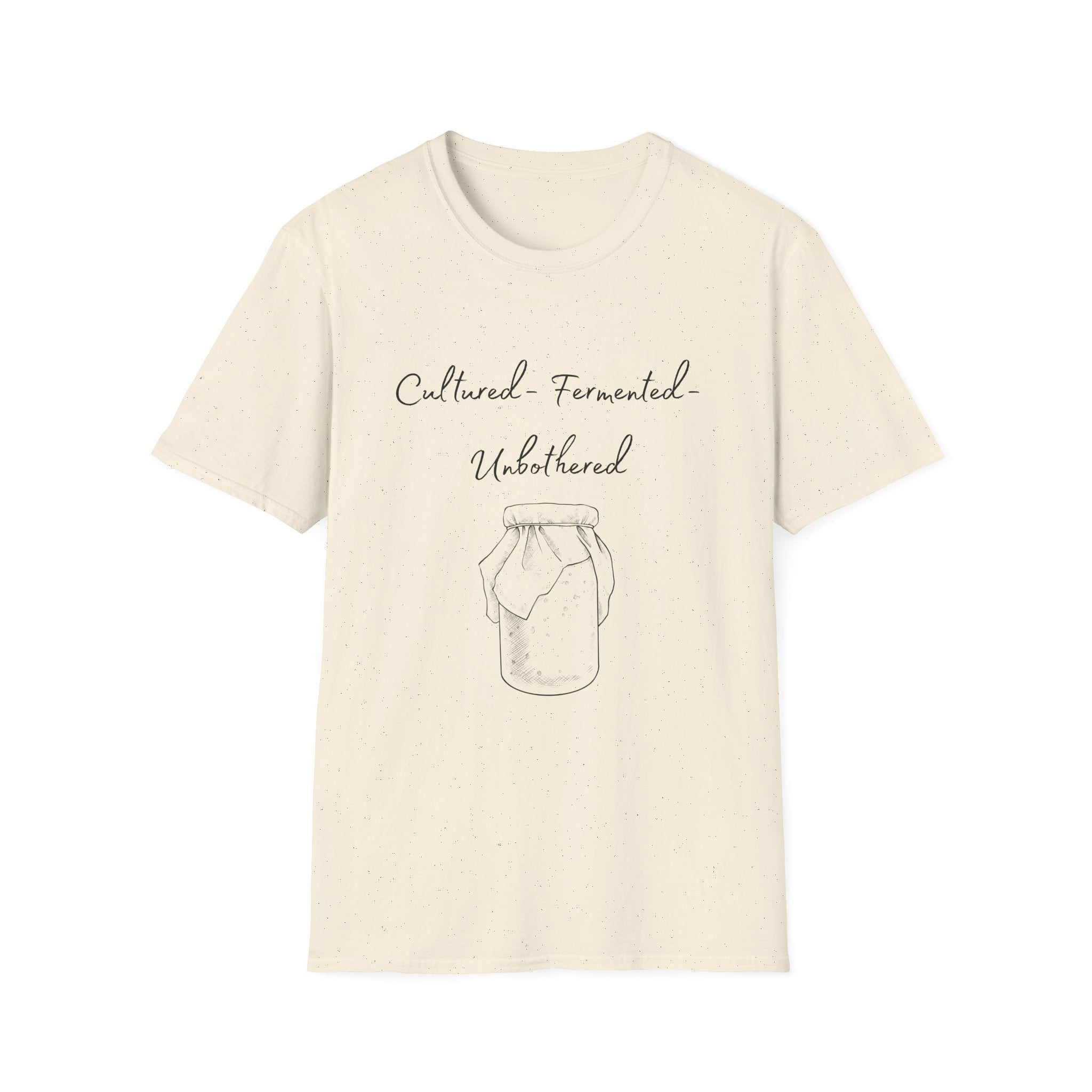 Cultured, Fermented, Unbothered- Sourdough