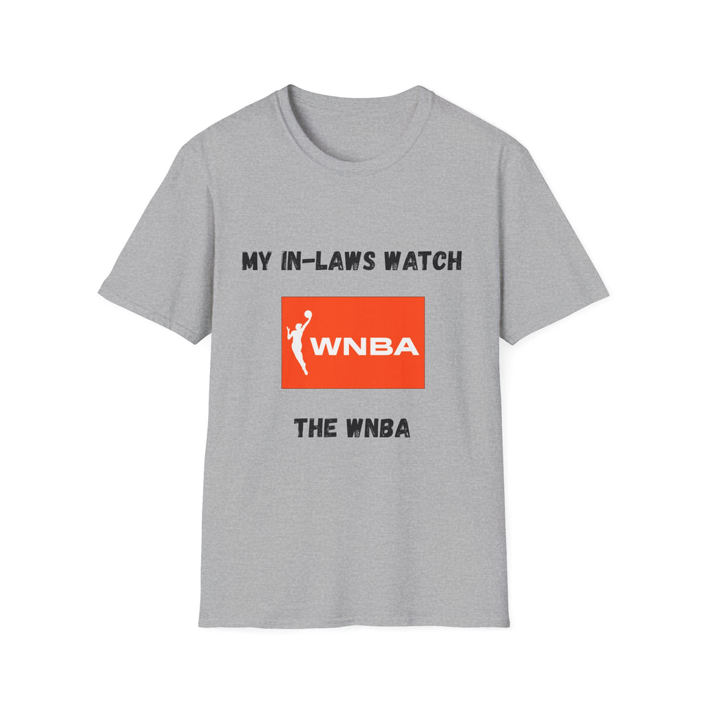 My In-Laws Watch WNBA T-Shirt
