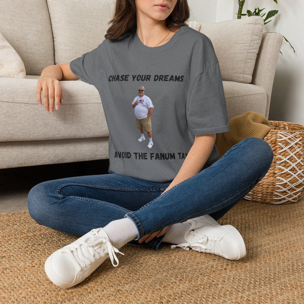 Chase Your Dreams, Avoid the Fanum Tax T-Shirt