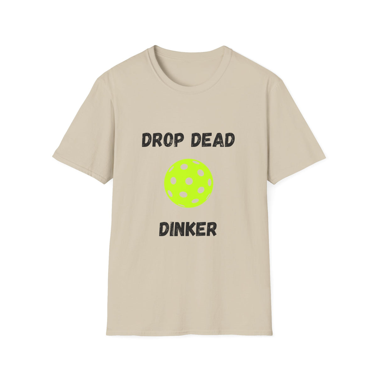 Drop Dead Dinker- Pickleball